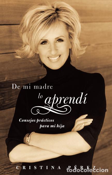 Libri: De mi madre lo aprend&iacute; (Living by Los Dichos) - Cristina P&eacute;rez