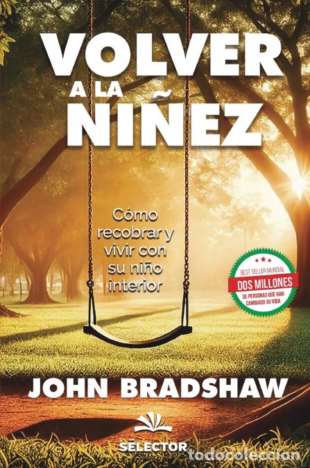 B&uuml;cher: Volver a la ni&ntilde;ez - John Bradshaw