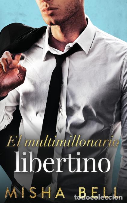 Livros: El multimillonario libertino - Misha Bell