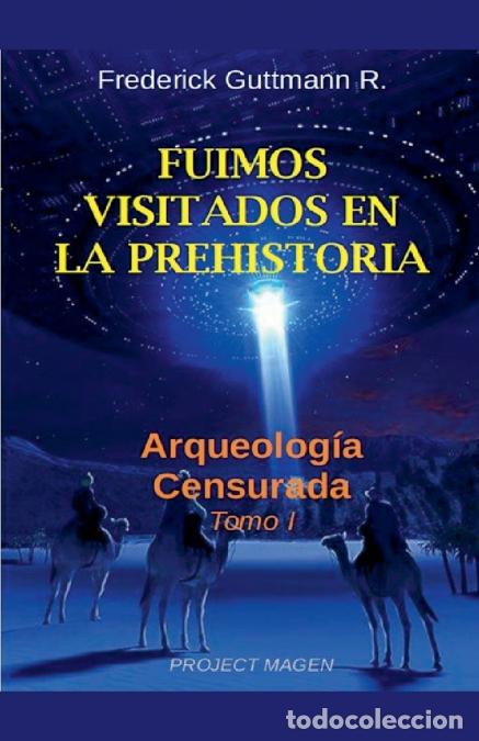 Livres: Fuimos Visitados en la Prehistoria - Frederick Guttmann