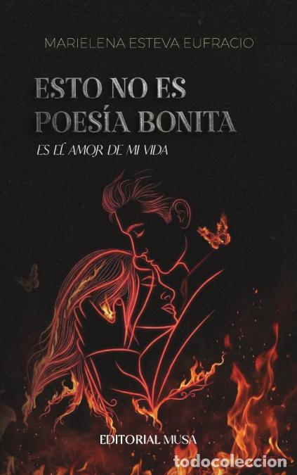 Libri: Esto no es poes&iacute;a bonita - Es el amor de mi vida - Marielena Esteva Eufracio