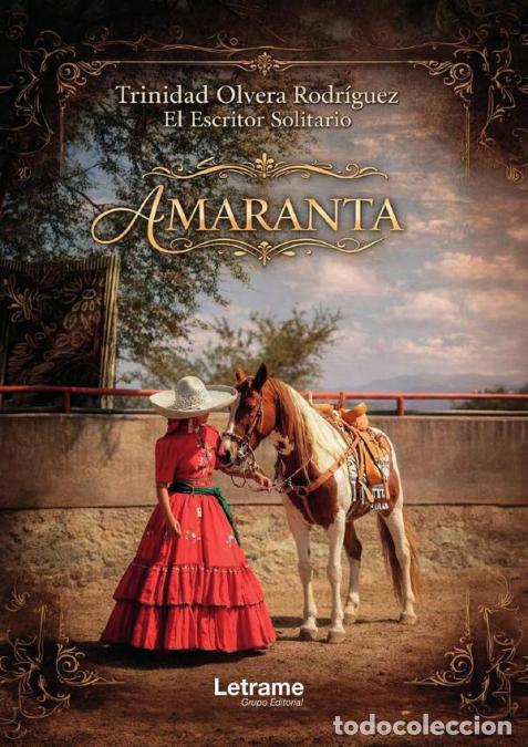 B&uuml;cher: Amaranta - Trinidad Olvera Rodr&iacute;guez (El escritor solitario)