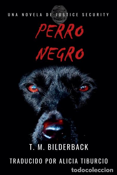 books: Perro Negro - Una Novela De Justice Security - T. M. Bilderback