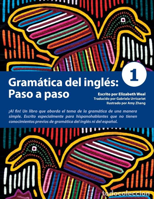 Livros: Gram&aacute;tica del ingl&eacute;s - Paso a paso 1 - Elizabeth Weal,Anastasia Ionkin,Gabriela Urricariet