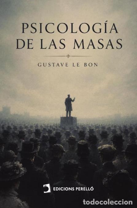 Libri: Psicolog&iacute;a de las masas - Gustave Le Bon