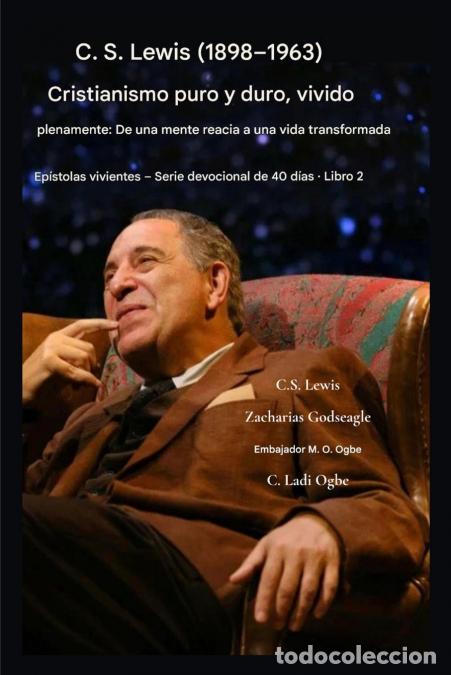 B&uuml;cher: C.S. Lewis (1898-1963) - Cristianismo puro y duro, vivido plenamente - De una mente reacia a una vid