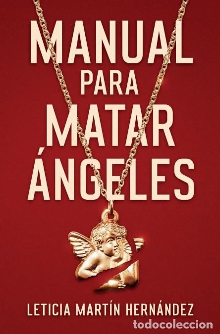 Libri: Manual para matar &aacute;ngeles - Leticia Mart&iacute;n Hern&aacute;ndez