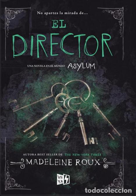 Livros: El director - Una novela en el mundo Asylum - Madeleine Roux