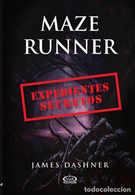Libros: Maze Runner - Expedientes secretos - James Dashner