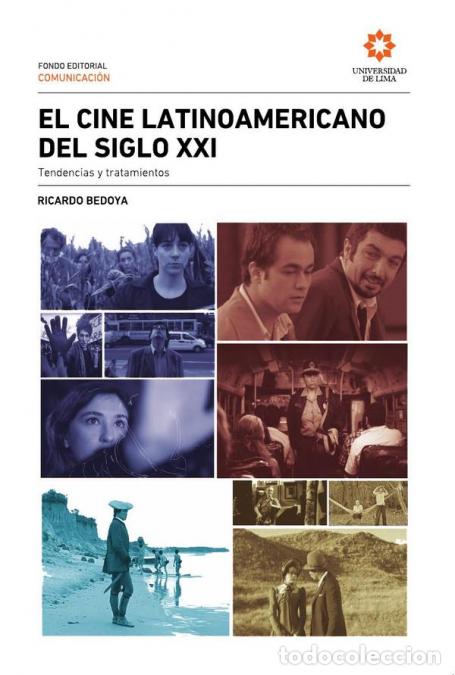 Livros: El cine latinoamericano del siglo XXI: tendencias y tratamientos - Ricardo Bedoya