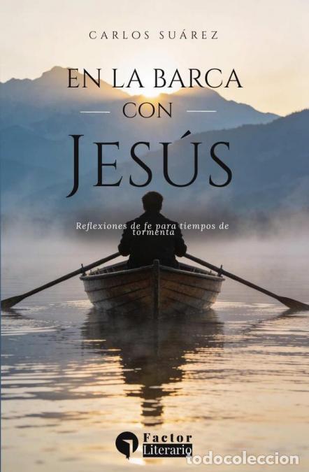 B&uuml;cher: En la barca con Jes&uacute;s - Reflexiones de fe para tiempos de tormenta - Carlos Su&aacute;rez