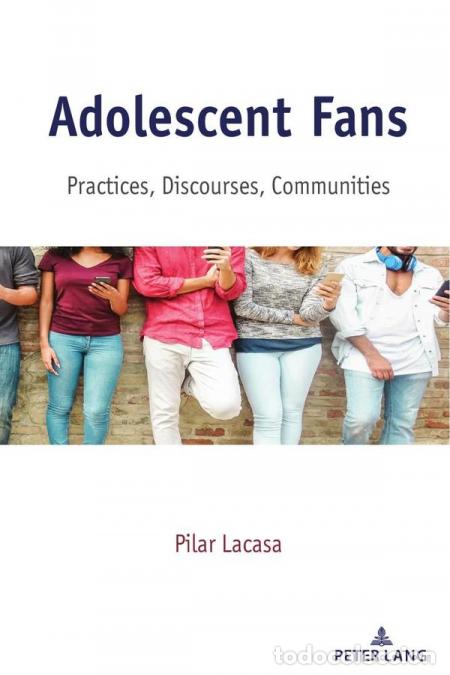 Libri: Adolescent Fans - Practices, Discourses, Communities - Pilar Lacasa