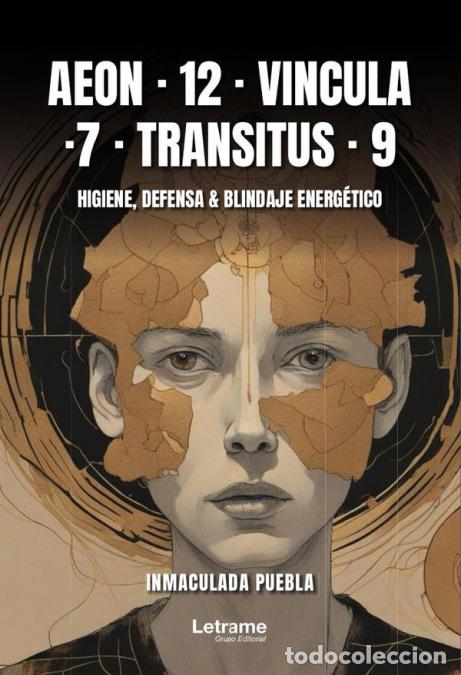 Libri: Aeon 12 vincula 7 transitus 9 - Higiene, defensa & blindaje energ&eacute;tico - Inmaculada Puebla