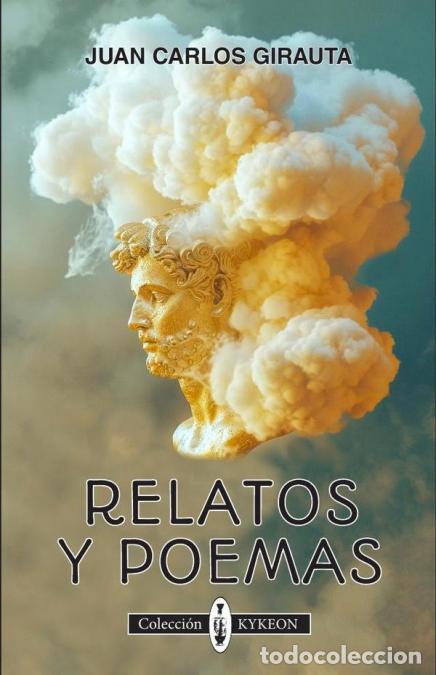 books: Relatos y poemas - JUAN CARLOS GIRAUTA