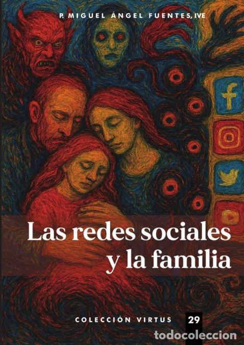 Libri: Las redes sociales y la familia - Miguel &Aacute;ngel Fuentes
