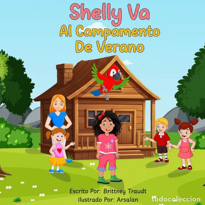 B&uuml;cher: Shelly Va Al Campamento De Verano (Shelly Goes to Summer Camp - Spanish Edition) - Brittney Traudt,A