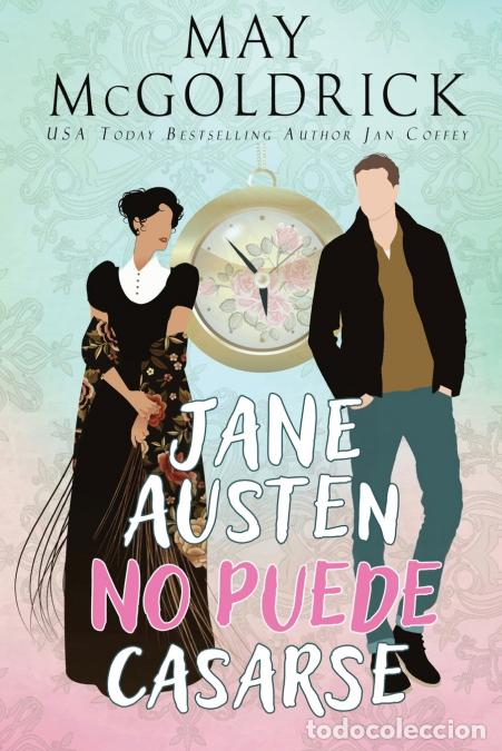books: Jane Austen no Puede Casarse - Una misi&oacute;n puede salvar la historia literaria... o borrarla para siem
