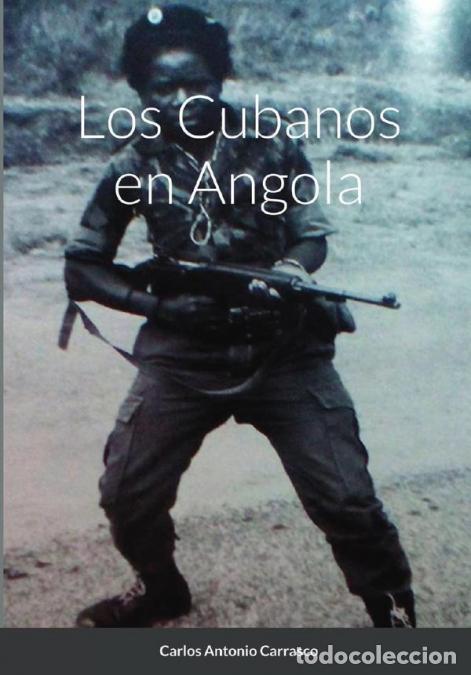 Libri: Los Cubanos en Angola - Carlos Antonio Carrasco