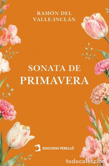 Libri: Sonata de primavera - Ram&oacute;n del Valle-Incl&aacute;n