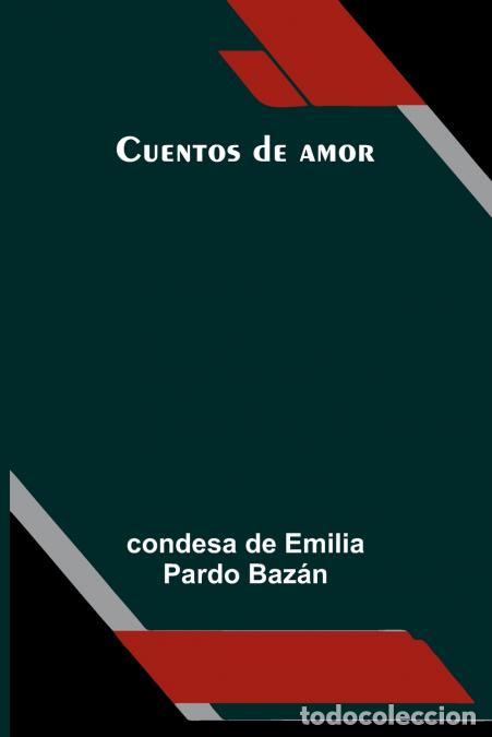 B&uuml;cher: Cuentos de amor - condesa de Emilia Pardo Baz&aacute;n
