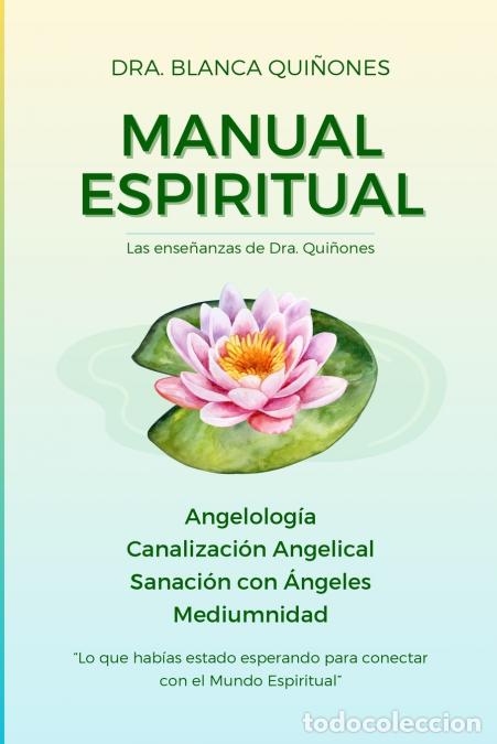 Libri: Manual Espiritual - DRA. BLANCA QUINONES,Lic. Sandra Cisneros Reyes,Lic. Tania Albelo