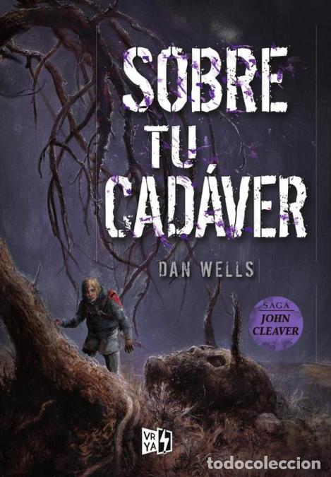 Livros: Sobre tu cad&aacute;ver - Dan Wells