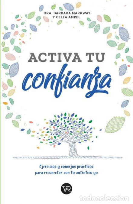 Libri: Activa tu confianza - Ejercicios y consejos pr&aacute;cticos para reconectar con tu aut&eacute;ntico yo - Barbara