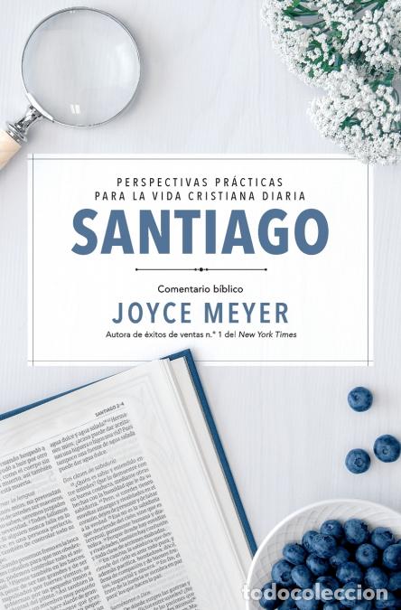 Libros: Santiago - Comentario b&iacute;blico - Joyce Meyer - Foto 1