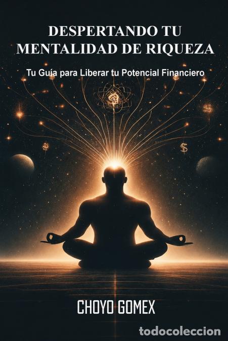Libri: DESPERTANDO TU MENTALIDAD DE RIQUEZA - Choyo Gomex