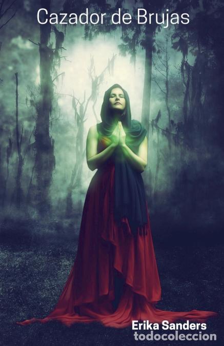 Libros: Cazador de Brujas - Erika Sanders