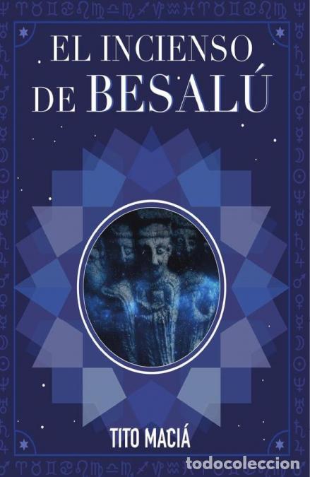 Libros: El Incenso de Besal&uacute; - Tito Maci&aacute;