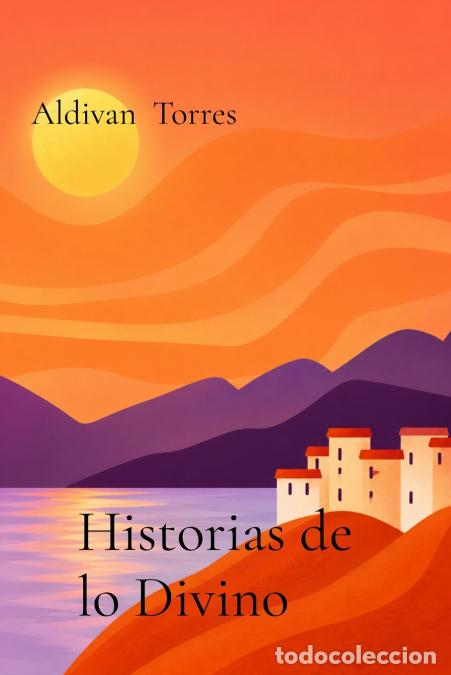 B&uuml;cher: Historias de lo Divino - Aldivan Torres