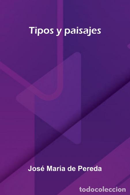 Libri: Tipos y paisajes - Jos&eacute; Mar&iacute;a De Pereda
