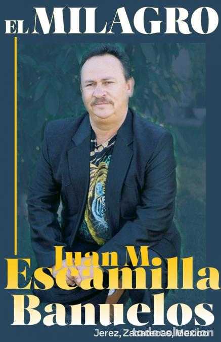 B&uuml;cher: El Milagro - Victor M. Zesati,JUAN M. ESCAMILLA BANUELOS