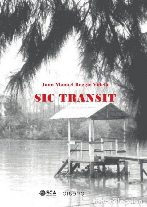 Libri: Sic Transit - Juan Manuel Boggio Videla