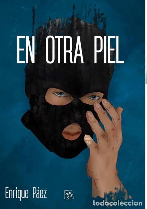 Libri: En otra piel - Enrique P&aacute;ez