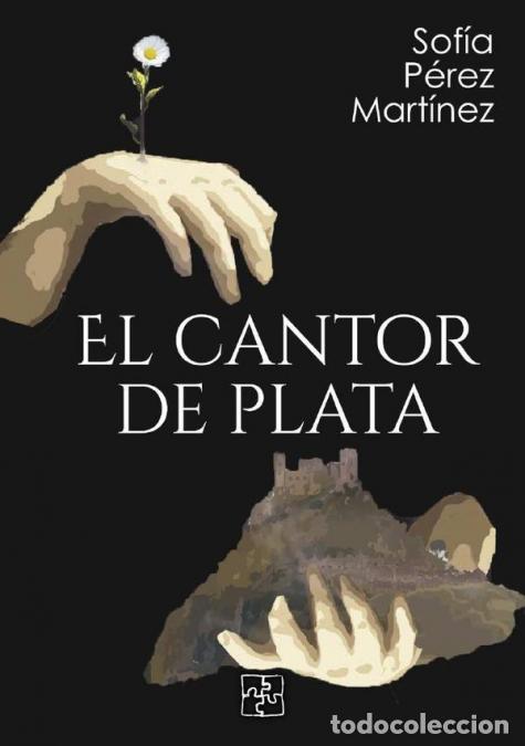 Libri: El cantor de plata - Sof&iacute;a P&eacute;rez Mart&iacute;nez