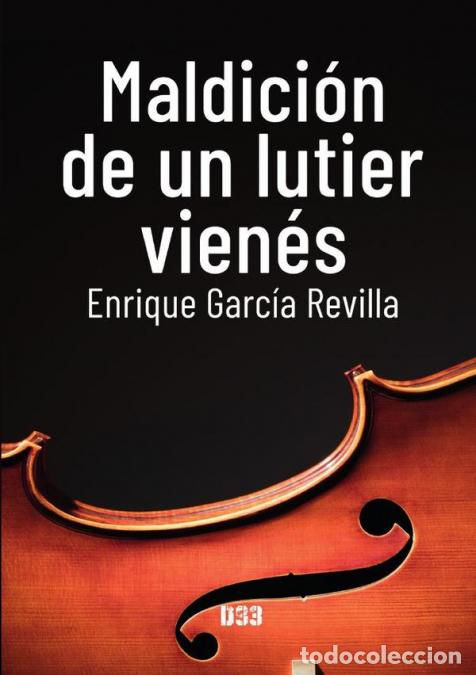 B&uuml;cher: Maldicion de un lutier vienes - Enrique Garc&iacute;a Revilla