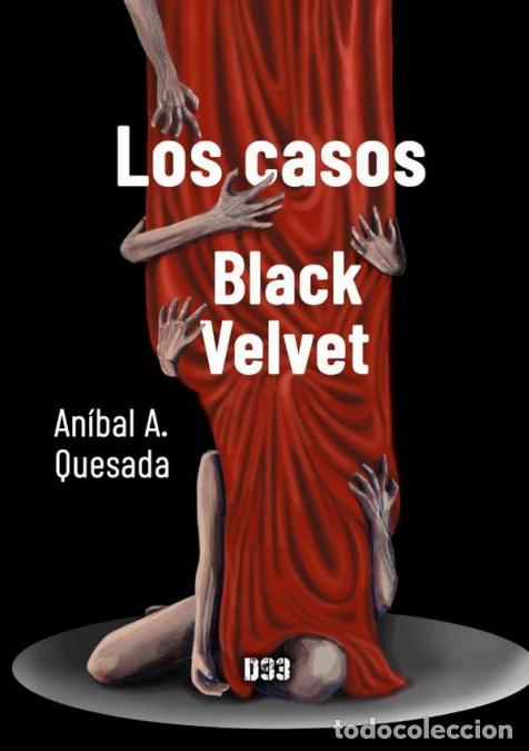 Libri: Los casos Black Velvet - An&iacute;bal A. Quesada