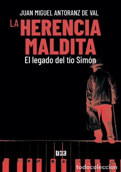 B&uuml;cher: La herencia maldita. - El legado del t&iacute;o Sim&oacute;n - Juan Miguel Antoranz del Val
