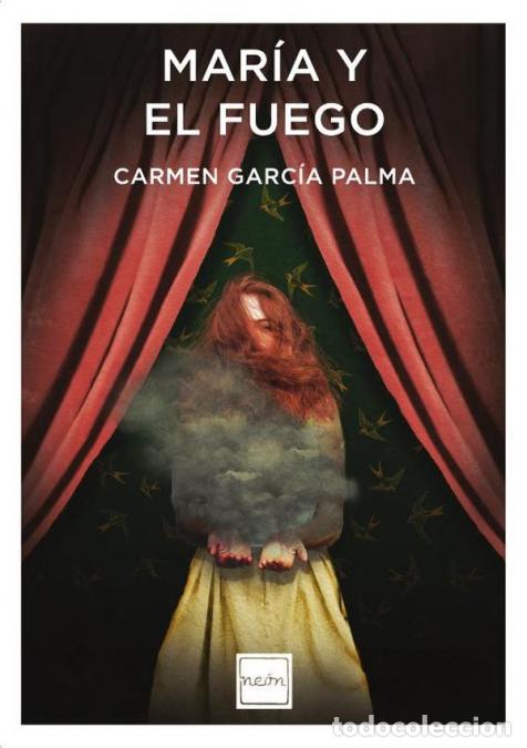 Libri: Mar&iacute;a y el fuego - Carmen Garc&iacute;a Palma