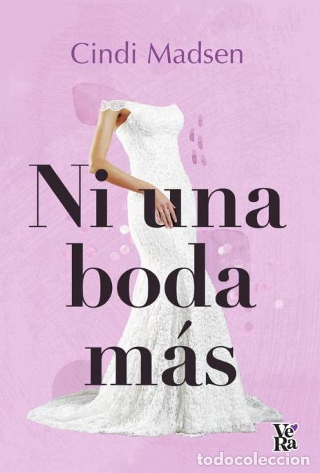 Libri: Ni una boda m&aacute;s - Cindi Madsen