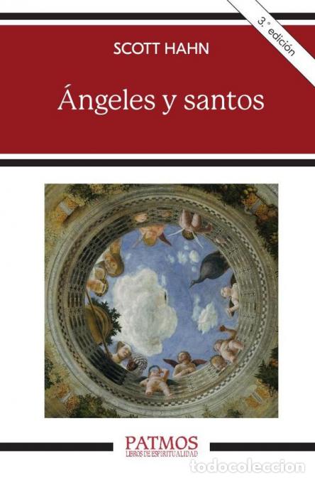 B&uuml;cher: &Aacute;ngeles y santos - Gu&iacute;a b&iacute;blica para crecer en amistad con los santos de Dios - Scott Hahn
