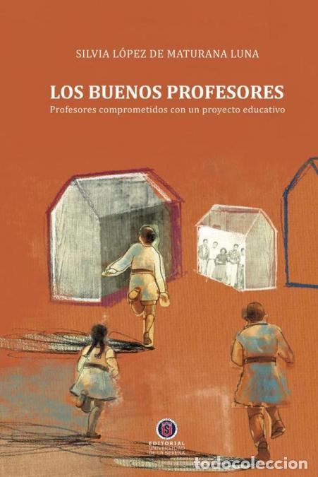 Libri: Los buenos profesores - Silvia L&oacute;pez de Maturana