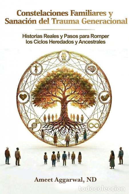 Libri: CONSTELACIONES FAMILIARES Y SANACI&Oacute;N DEL TRAUMA TRANSGENERACIONAL - HISTORIAS REALES Y PASOS PARA SA