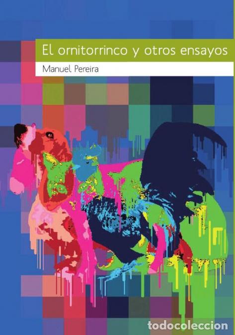 Libri: El ornitorrinco y otros ensayos - Manuel Pereira