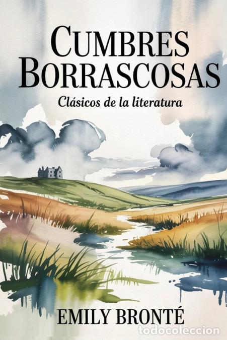 B&uuml;cher: Cumbres borrascosas - Cl&aacute;sicos de la literatura (Spanish Edition) - EMILY BRONT&Euml;
