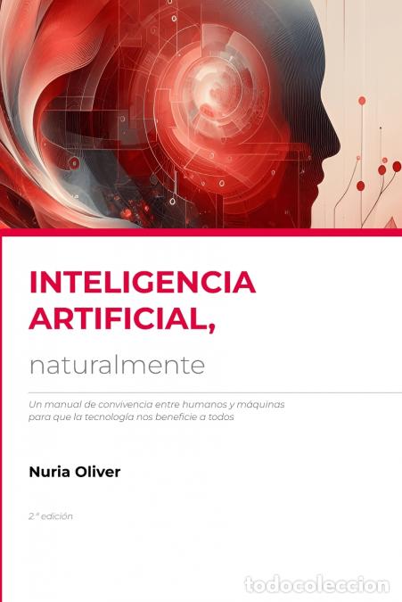 Libri: INTELIGENCIA ARTIFICIAL, naturalmente - Pere Estupiny&agrave;,Nuria Oliver