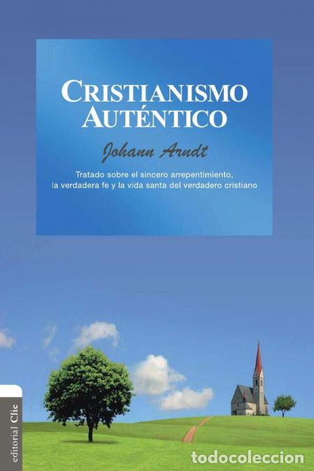 Libri: Cristianismo aut&eacute;ntico - JOHANN ARNDT