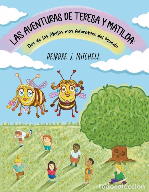 Libri: The Adventures of Theresa and Matilda - Two of the Cutest Bumble Bees Ever (Spanish Edition) - Deird